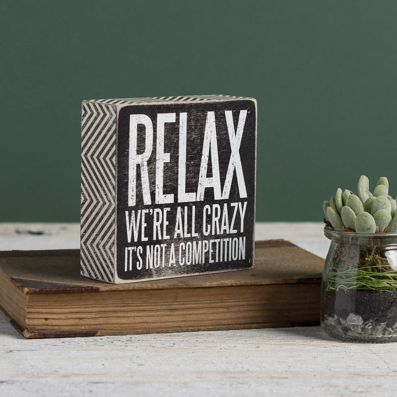 Primitives by Kathy 25172 Pinstriped Trimmed Box Sign  5 by 5-Inch  Relax We're All Crazy  Black  White - Image 3
